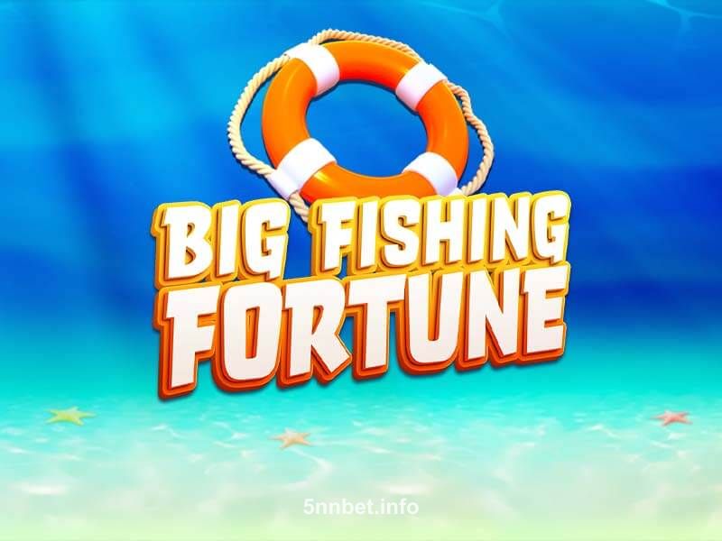 Big Fishing Fortune Slot Game 5nn bet